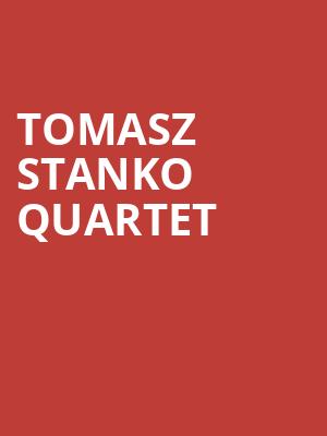 Tomasz Stanko Quartet at Cadogan Hall